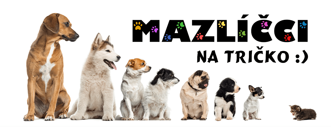 Trička s potiskem Mazlíčci